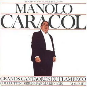 Caracol Manolo: Flamenco Vol. 7