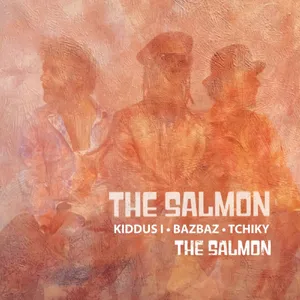 Salmon (Kiddus I/Bazbaz/Tchiky: The Salmon