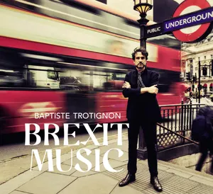 Trotignon Baptiste: Brexit Music
