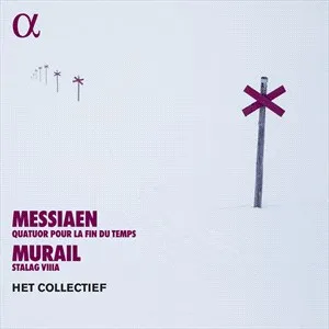 Messiaen/Murail: Quatour Pour La Fin Du Temps