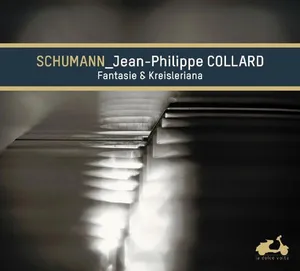 Collard Jean-Philippe: Fantaisie & Kreisleriana