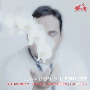 Fonlupt Jean-Baptiste: Stravinsky/Ravel Ballets