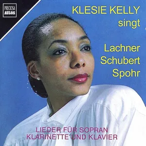 Kelly Klesie: Singt Lachner Schubert Spohr
