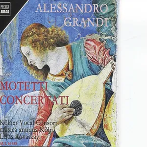 Grandi Alessandro: Motetti Concertati