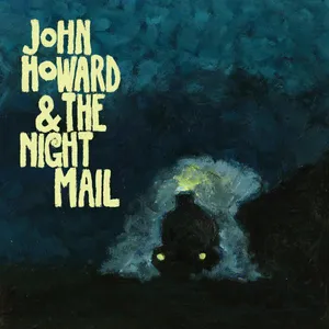 Howard John: John Howard & The Night Mail