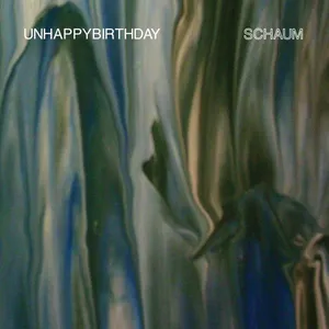 Unhappybirthday: Schaum