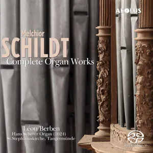 Schildt Melchior: Complete Organ Works