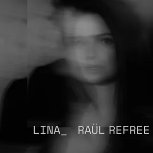 Lina - Raul Refree: Lina - Raul Refree