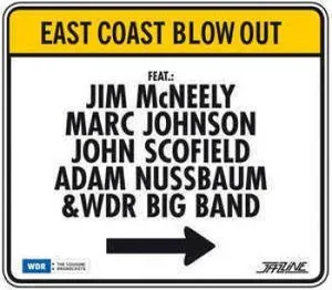 McNeely Jim/John Scofield/Marc J: East Coast...