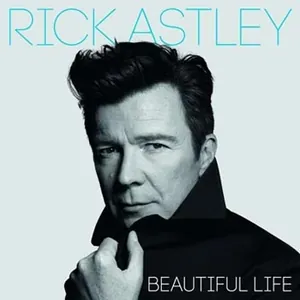 Astley Rick: Beautiful life 2018