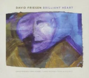 Friesen David: Brilliant Heart