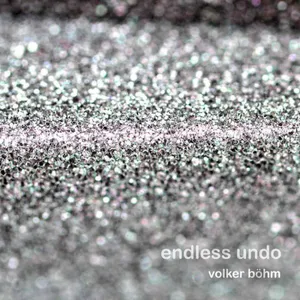 Böhm Volker: Endless Undo