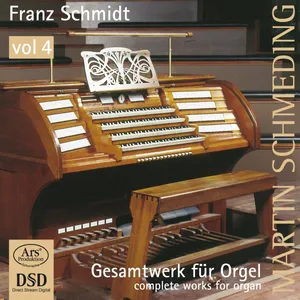 Schmidt Franz: Organ Works Vol 4
