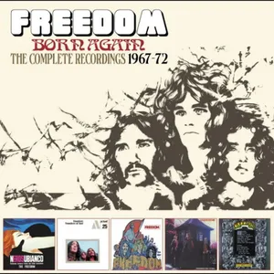 Freedom: Born again/Complete recordings 1967-72