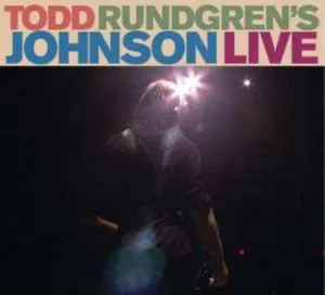 Rundgren Todd: Todd Rundgren's Johnson Live
