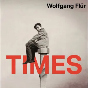 Flur Wolfgang: Times