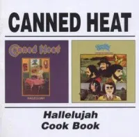Canned Heat: Hallelujah / Cook Book