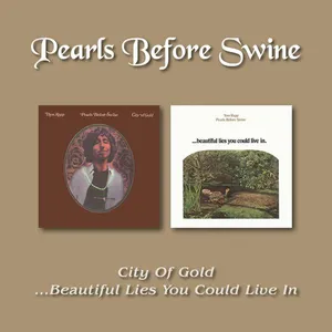 Pearls Before Swine: City of gold+Beautiful lies