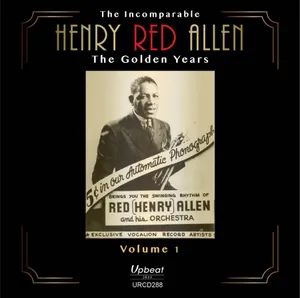 Allen Henry Red: Incomparable Henry Red Allen