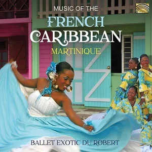 Ballet Exotic Du Robert: Music Of The French...