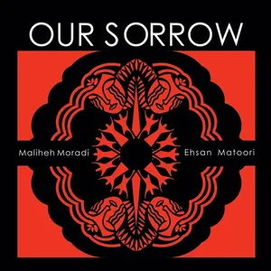 Moradi Maliheh/Ehsan Matoori: Our Sorrow