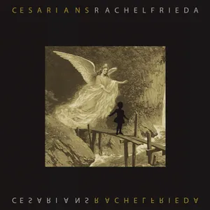 Cesarians: Rachel Frieda