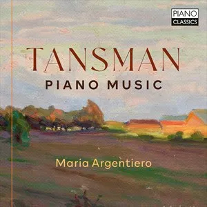 Tansman Alexandre: Piano Music
