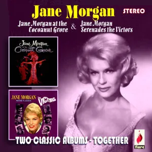 Morgan Jane: At The Cocoanut Grove / Serenades
