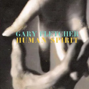 Fletcher Gary: Human Spirit