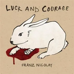 Nicolay Franz: Luck & Courage
