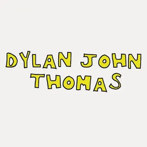 Thomas Dylan John: Dylan John Thomas
