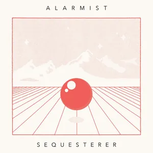 Alarmist: Sequesterer