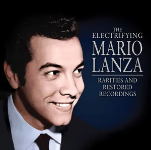 Lanza Mario: Electrifying Mario Lanza