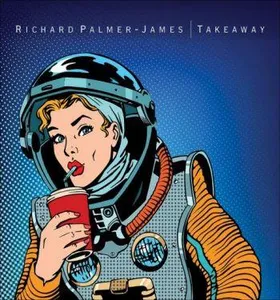 Palmer-James Richard: Takeaway