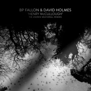 BP Fallon & David Holmes: Henry McCullough