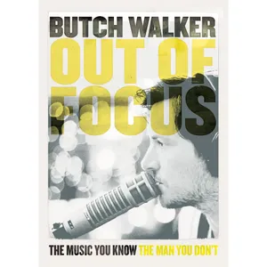 Walker Butch: Out of Focus