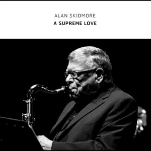 Skidmore Alan: A Supreme Love