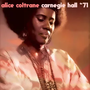 Coltrane Alice: Carnegie Hall '71