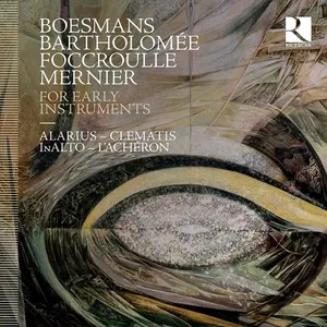 Boesmans/Bartholomee: For Early Instruments