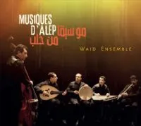 Wajd Ensemble: Music From Aleppo