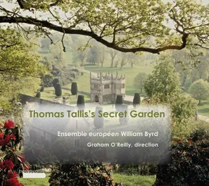 Ensemble Européen William Byrd: Thomas Tallis...