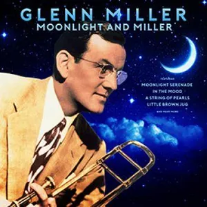 Miller Glenn: Moonlight And Miller