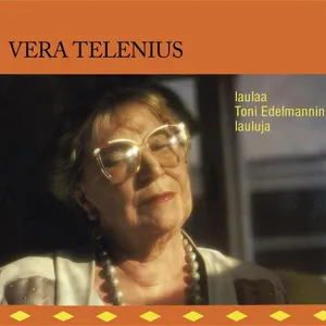 Telenius Vera: Laulaa Toni Edelmannin Lauluja