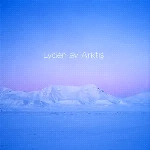 Thoresen Lasse: Lyden Av Arktis