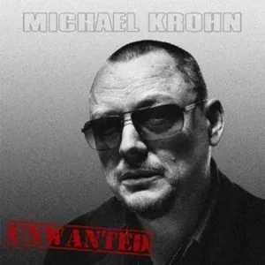 Krohn Michael: Unwanted