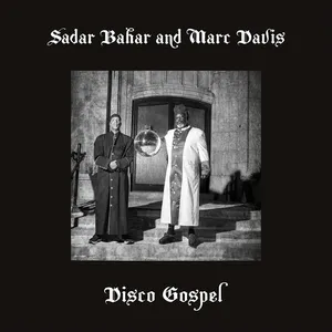 Sadar & Marc Davis Bahar: Disco Gospel