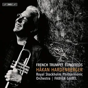 Hardenberger Håkan: French Trumpet Concertos