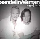 Sandelin/Ekman: Singlar (Oh Oh)