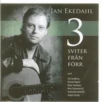 Ekedahl Jan: Tre Sviter Från Förr