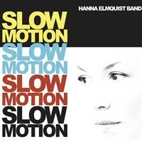 Elmquist Hanna: Slow Motion